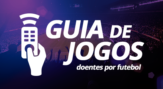 Guia de Jogos na TV - Doentes por Futebol